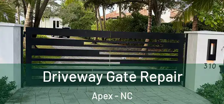 Driveway Gate Repair Apex - NC