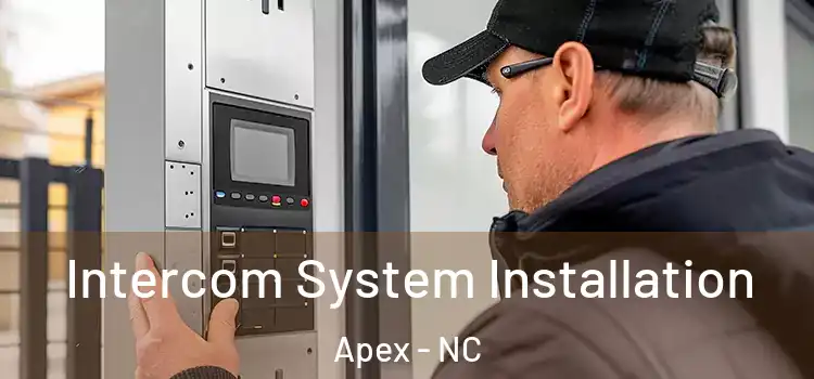 Intercom System Installation Apex - NC